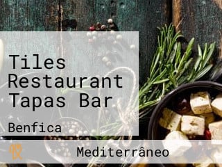 Tiles Restaurant Tapas Bar
