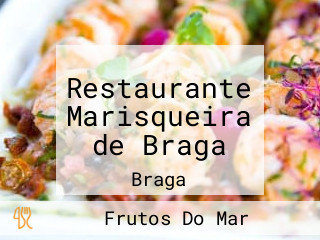 Restaurante Marisqueira de Braga