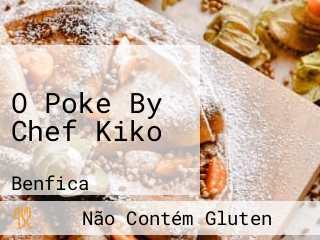 O Poke By Chef Kiko