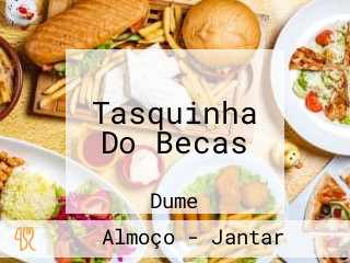 Tasquinha Do Becas