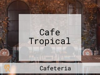 Cafe Tropical