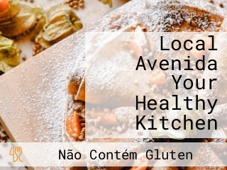 Local Avenida Your Healthy Kitchen