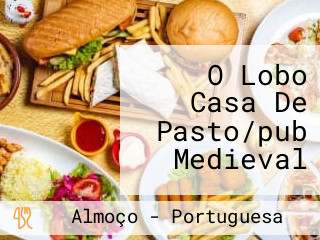 O Lobo Casa De Pasto/pub Medieval