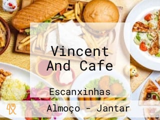 Vincent And Cafe