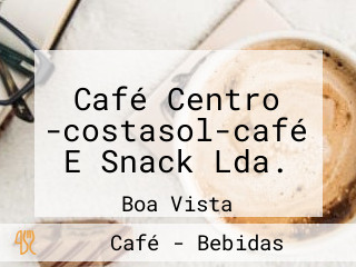 Café Centro -costasol-café E Snack Lda.