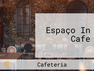 Espaço In Cafe