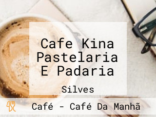 Cafe Kina Pastelaria E Padaria