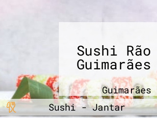Sushi Rão Guimarães