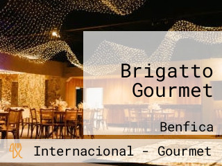 Brigatto Gourmet