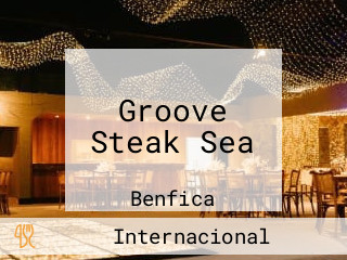 Groove Steak Sea
