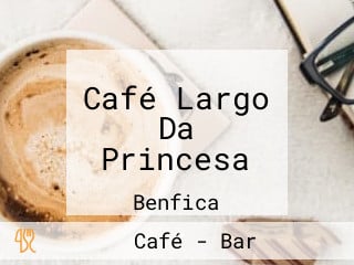 Café Largo Da Princesa