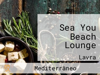 Sea You Beach Lounge