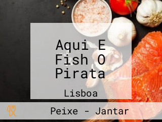 Aqui E Fish O Pirata