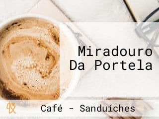 Miradouro Da Portela