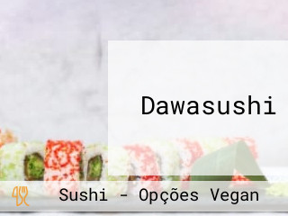 Dawasushi