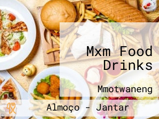 Mxm Food Drinks