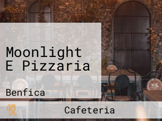 Moonlight E Pizzaria