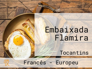 Embaixada Flamira