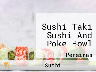 Sushi Taki Sushi And Poke Bowl