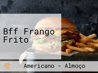 Bff Frango Frito