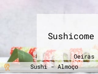 Sushicome