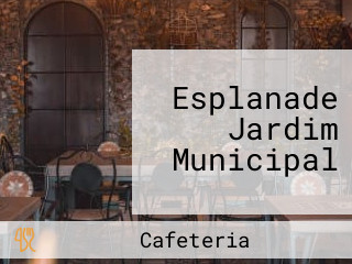 Esplanade Jardim Municipal