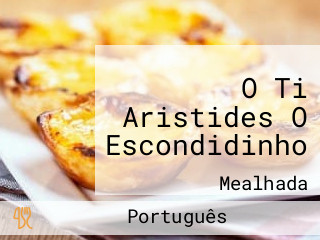 O Ti Aristides O Escondidinho