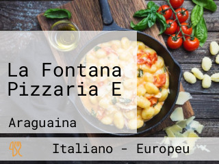 La Fontana Pizzaria E