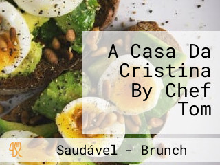 A Casa Da Cristina By Chef Tom