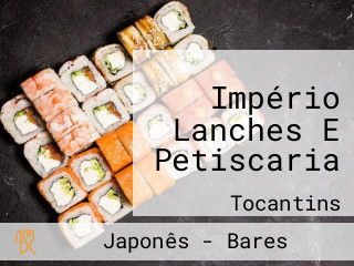 Império Lanches E Petiscaria