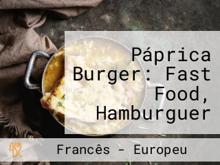 Páprica Burger: Fast Food, Hamburguer Artesanal, Hamburgueria Em Lago Sul, Brasília Df