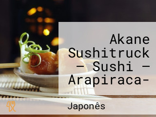 Akane Sushitruck — Sushi — Arapiraca- Japonês- Melhor Sushi — Delivery
