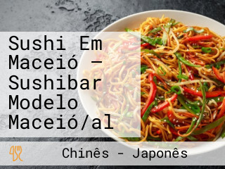 Sushi Em Maceió — Sushibar Modelo Maceió/al