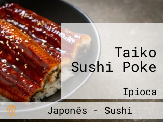 Taiko Sushi Poke