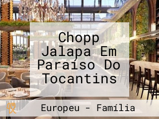 Chopp Jalapa Em Paraíso Do Tocantins