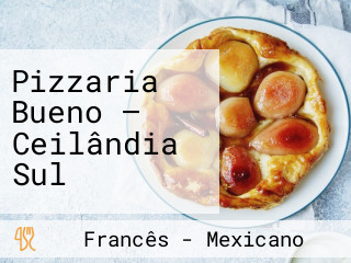 Pizzaria Bueno — Ceilândia Sul