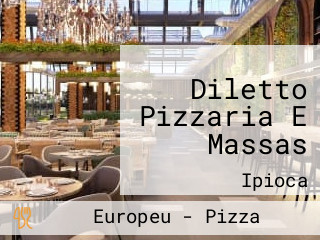 Diletto Pizzaria E Massas