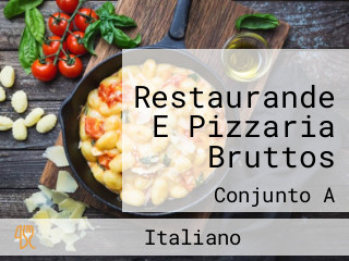 Restaurande E Pizzaria Bruttos