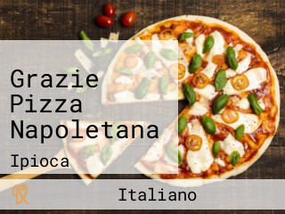 Grazie Pizza Napoletana