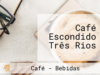 Café Escondido Três Rios
