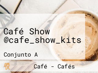 Café Show @cafe_show_kits