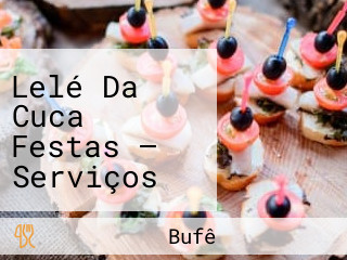 Lelé Da Cuca Festas — Serviços Para Festas Infantis, Decoração, Salão De Festas E Buffet.