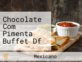Chocolate Com Pimenta Buffet Df