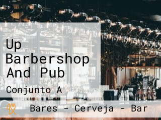Up Barbershop And Pub