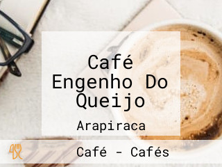 Café Engenho Do Queijo