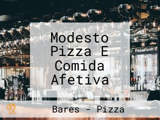 Modesto Pizza E Comida Afetiva