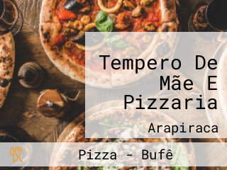 Tempero De Mãe E Pizzaria