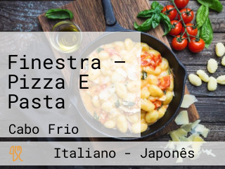 Finestra — Pizza E Pasta