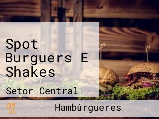 Spot Burguers E Shakes