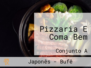 Pizzaria E Coma Bem